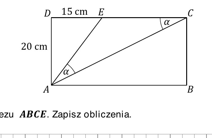 Rysunek do zad. 17: prostokat ABCD podzielony na trzy trojkaty (AED, ACE, ABC), boki 15 cm i 20 cm, dwa katy alfa